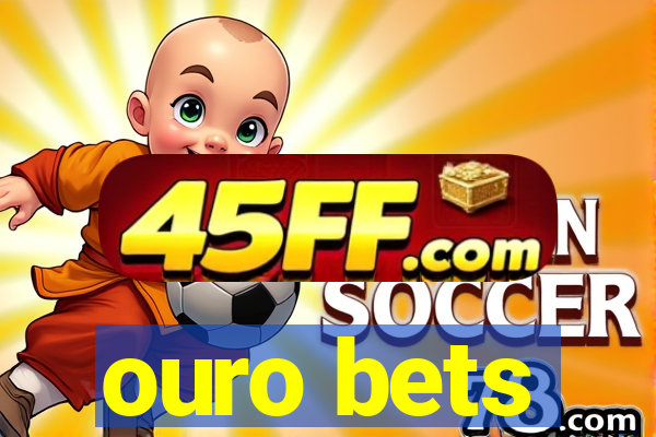 ouro bets